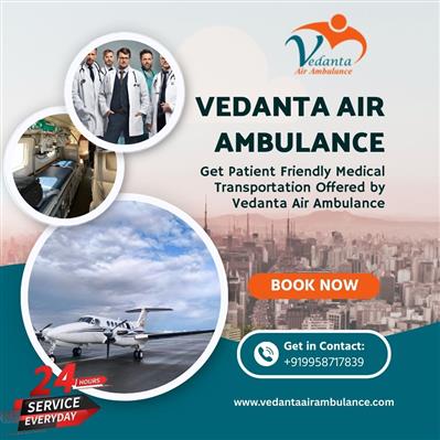 Vedanta Air Ambulance in Delhi Is a Safe and Secure Option for Medical Transfer