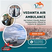 Vedanta Air Ambulance in Delhi Is a Safe and Secure Option for Medical Transfer