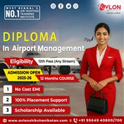 Diploma in Airport Management | 12-Month Course | Admission Open 2025–26 | Avlon