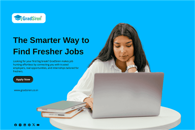 FIND YOUR FIRST JOB WITH GRADSIREN – INDIA’S NO.1 FRESHER JOB PORTAL!