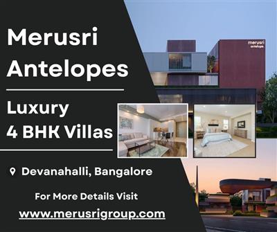 Merusri Antelopes Devanahalli - Elegant 4 BHK Luxury Villas in North Bangalore
