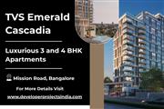 TVS Emerald Cascadia Luxury Apartments in Bangalore - 3 & 4 BHK Flats