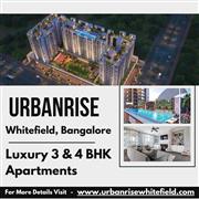 Urbanrise Whitefield Apartments - Exclusive 3 & 4 BHK Luxury Flats in Bangalore
