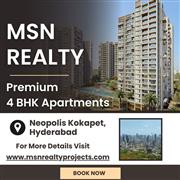 MSN Realty 4 BHK Luxury Apartments in Neopolis Kokapet, Hyderabad