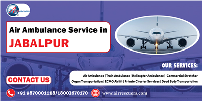 Leading Provider of Air Ambulance Services in Jabalpur
