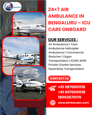 24×7 Air Ambulance in Bengaluru – ICU Care Onboard