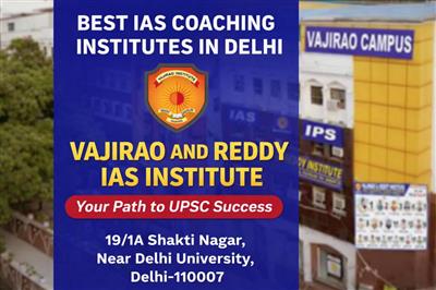 Best IAS coaching institutes in Delhi- Vajirao Reddy Institute