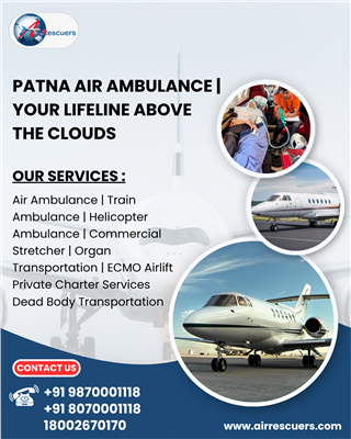 Patna Air Ambulance | Your Lifeline Above the Clouds