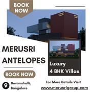 Merusri Antelopes Devanahalli - Premium 4 BHK Luxury Villas in North Bangalore