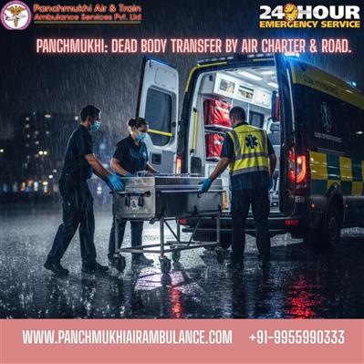 Panchmukhi Dead Body Transportation in Siliguri– Reliable and Appropriate Soluti
