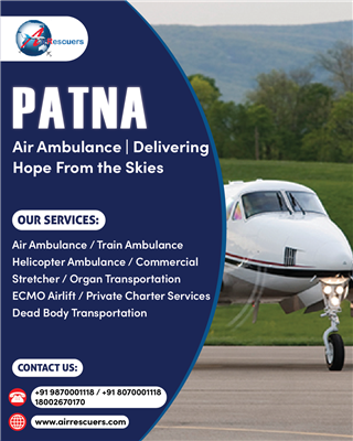 Patna Air Ambulance | Delivering Hope From the Skies