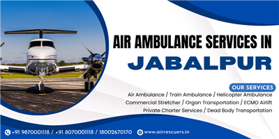 Air Ambulance Services in Jabalpur – Critical Flights Ready