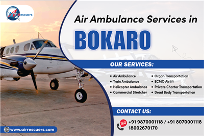Bokaro Air Ambulance Services – Ready Whenever You Need Us