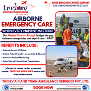 Choose the Tridev Air Ambulance Service in Patna for Your First Trip