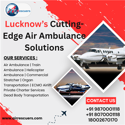Lucknow’s Cutting-Edge Air Ambulance Solutions