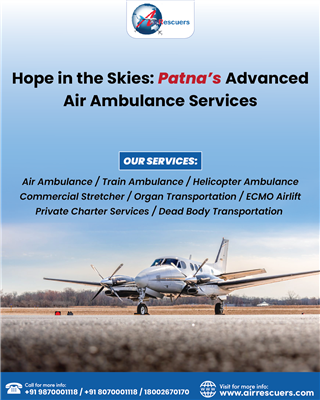 Hope in the Skies: Patna’s Advanced Air Ambulance Services