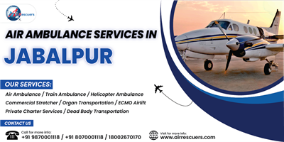 Air Ambulance Services in Jabalpur with Skilled Medical