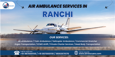 Air Ambulance Services in Ranchi Delivering Emergency