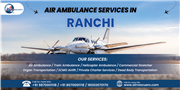 Air Ambulance Services in Ranchi Delivering Emergency