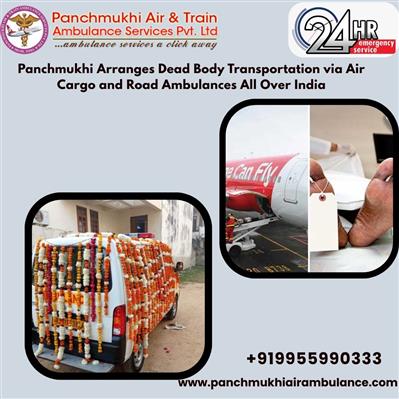 Panchmukhi Dead Body Transportation in Guwahati offers quick response