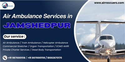 Air Ambulance Services in Jamshedpur for Long-Distance Patient