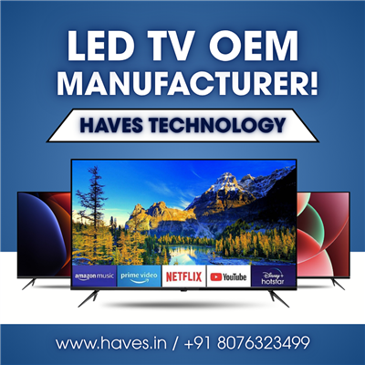 LED TV OEM Manufacturer in Noida | Haves Technology