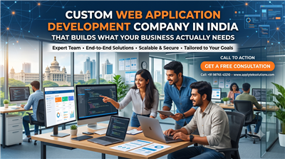 Custom Web Application Development Company in India That Builds What Your Busine