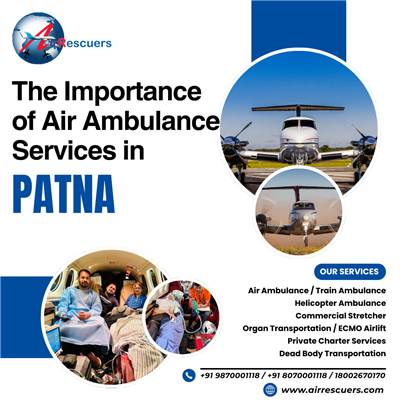 The Importance of Air Ambulance Services in Patna