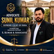 Best Lawyer in Varanasi | Advocate Sunil Kumar – District & Sessions Court
