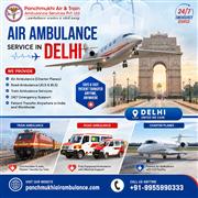 Use Panchmukhi Air Ambulance Service in Delhi for Hassle-Free Patient Transfer