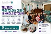 Best Proctologist in Noida for Piles, Fissure & Fistula Treatment