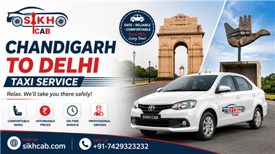 Chandigarh to Delhi Taxi Service – Comfortable Rides with Sikh Cab