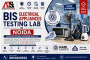 BIS Electrical Appliances Testing Lab in Noida | Accurate Test Solutions