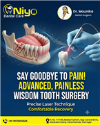 Gentle & Painless Wisdom Tooth Surgery at Niyo Dental Care