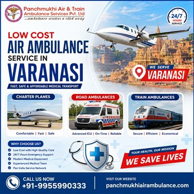 Panchmukhi Air Ambulances in Varanasi Are a Resourceful Medical Transport Soluti