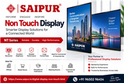 Professional Non Touch Display by Saipur