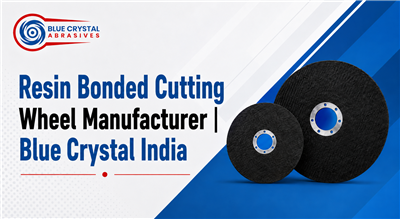 Resin Bonded Cutting Wheel Manufacturer | Blue Crystal India