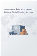 International Relocation Movers | Reliable Global Moving Services