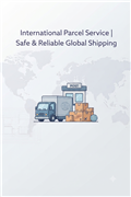 International Parcel Service | Safe & Reliable Global Shipping