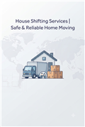 House Shifting Services | Safe & Reliable Home Moving