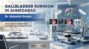 Gallbladder Surgeon in Ahmedabad – Expert Gallbladder Care by Dr. Mayank Gurjar