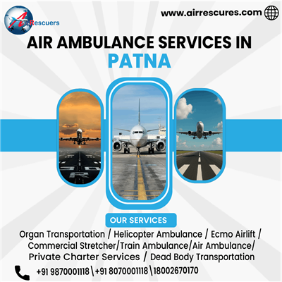 Reliable Air Ambulance Support for Critical Patient Transfers in Patna
