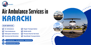 Air Ambulance Services in Karachi Delivering International