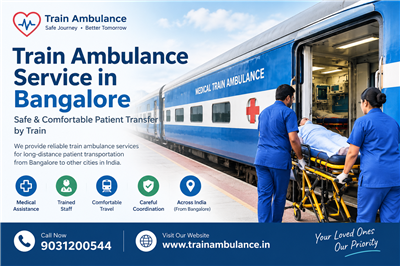 Reliable Train Ambulance Service in Bangalore for Long-Distance Patient Transfer