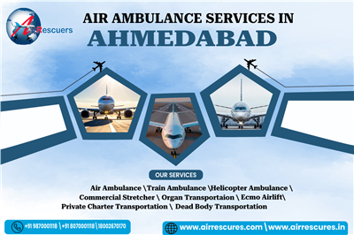 Air Ambulance Services in Ahmedabad – Safe and Timely Medical Transfers