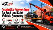 Accident Car Recovery Jaipur for Fast and Safe Vehicle Recovery