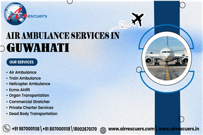 Air Ambulance Services in Guwahati — Connecting Northeast Patients With Distant