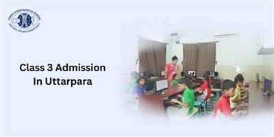Class 3 Admission: Building a Strong Academic Foundation