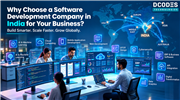 Why Choose a Software Development Company in India for Your Business?