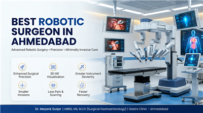 Best Robotic Surgeon in Ahmedabad – Next-Generation Robotic Surgical Care